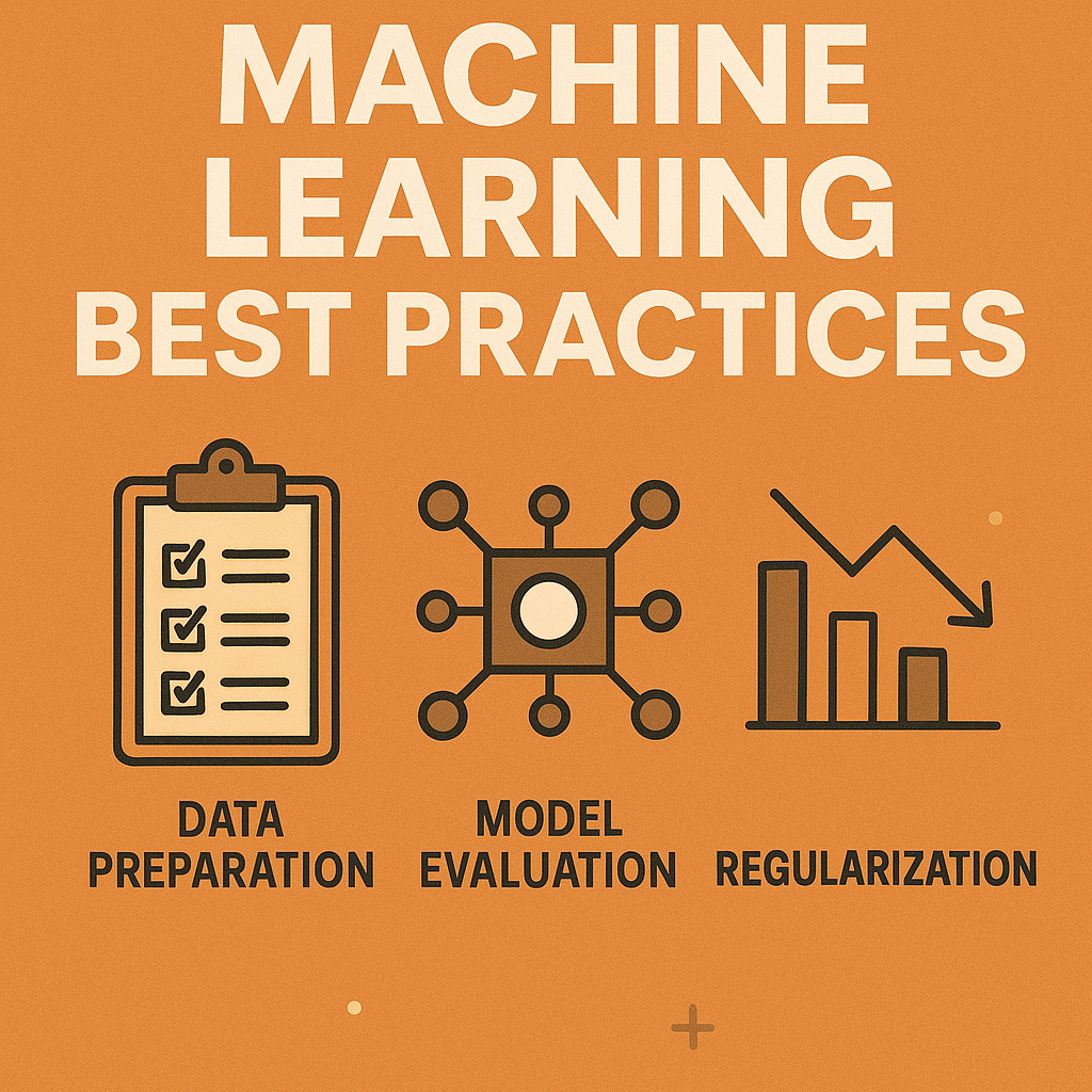 Machine Learning Best Practices